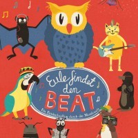 Eule findet den Beat<br><small>Das Theaterstück</small><br><small><small>Ein Entdeckerflug durch die Musikwelt</small></small>