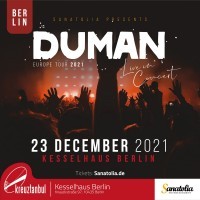 <small><small>SANATOLIA ENTERTAINMENT präsentiert </small></small><br>DUMAN EUROPA TOUR 2021 