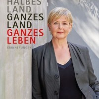 Marianne Birthler liest aus<br><small>'Halbes Land. Ganzes Land. Ganzes Leben'</small>