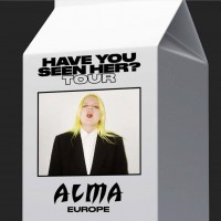 Alma<br><small>HAVE YOU SEEN HER? TOUR</small>
<br><small><small>Support: Esther Graf</snall></small>